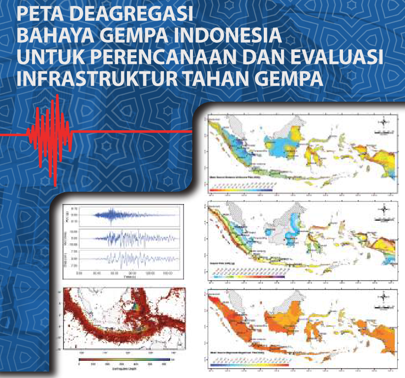 Buku Peta Deagregasi Bahaya Gempa Indonesia untuk Perencanaan dan Evaluasi Infrastruktur Tahan Gempa